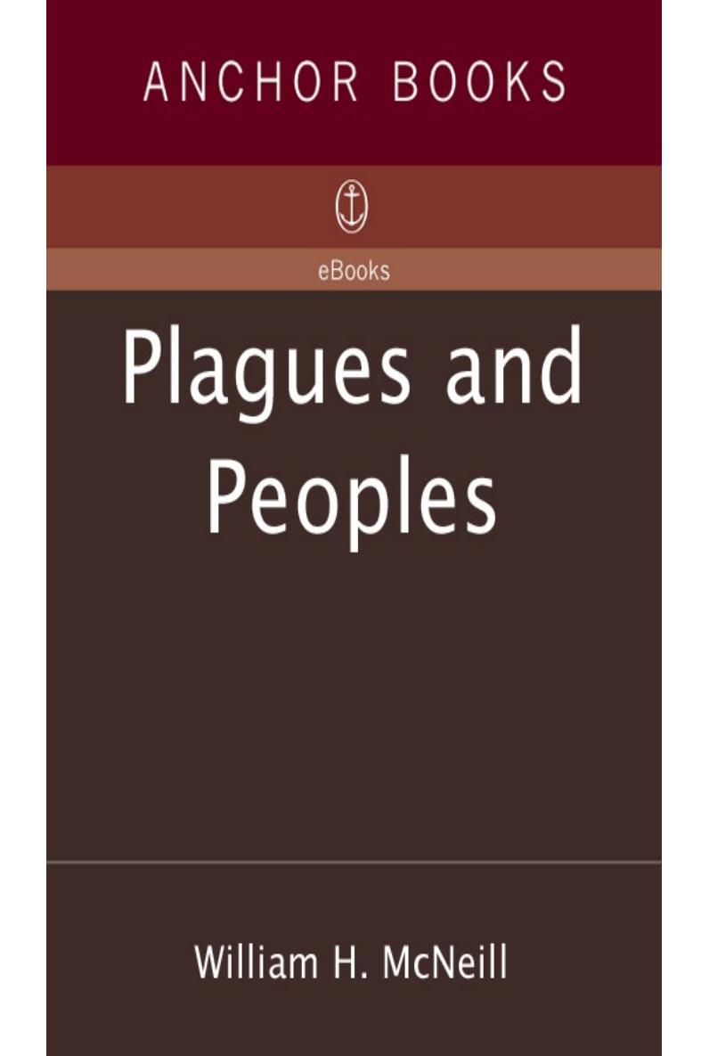 Plagues and Peoples by William H. McNeill