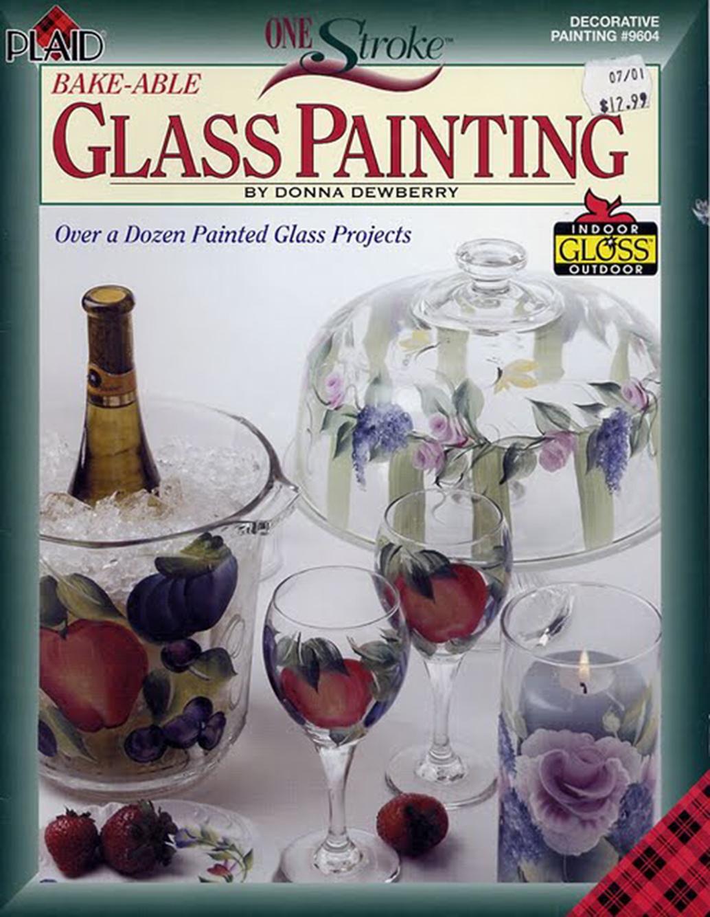 Plaid One Stroke Bake-able Glass Painting: Over a Dozen Painted Glass Projects (Decorative Painting 9604) by Donna Dewberry