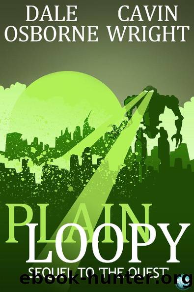 Plain Loopy by Dale Osborne & Cavin Wright
