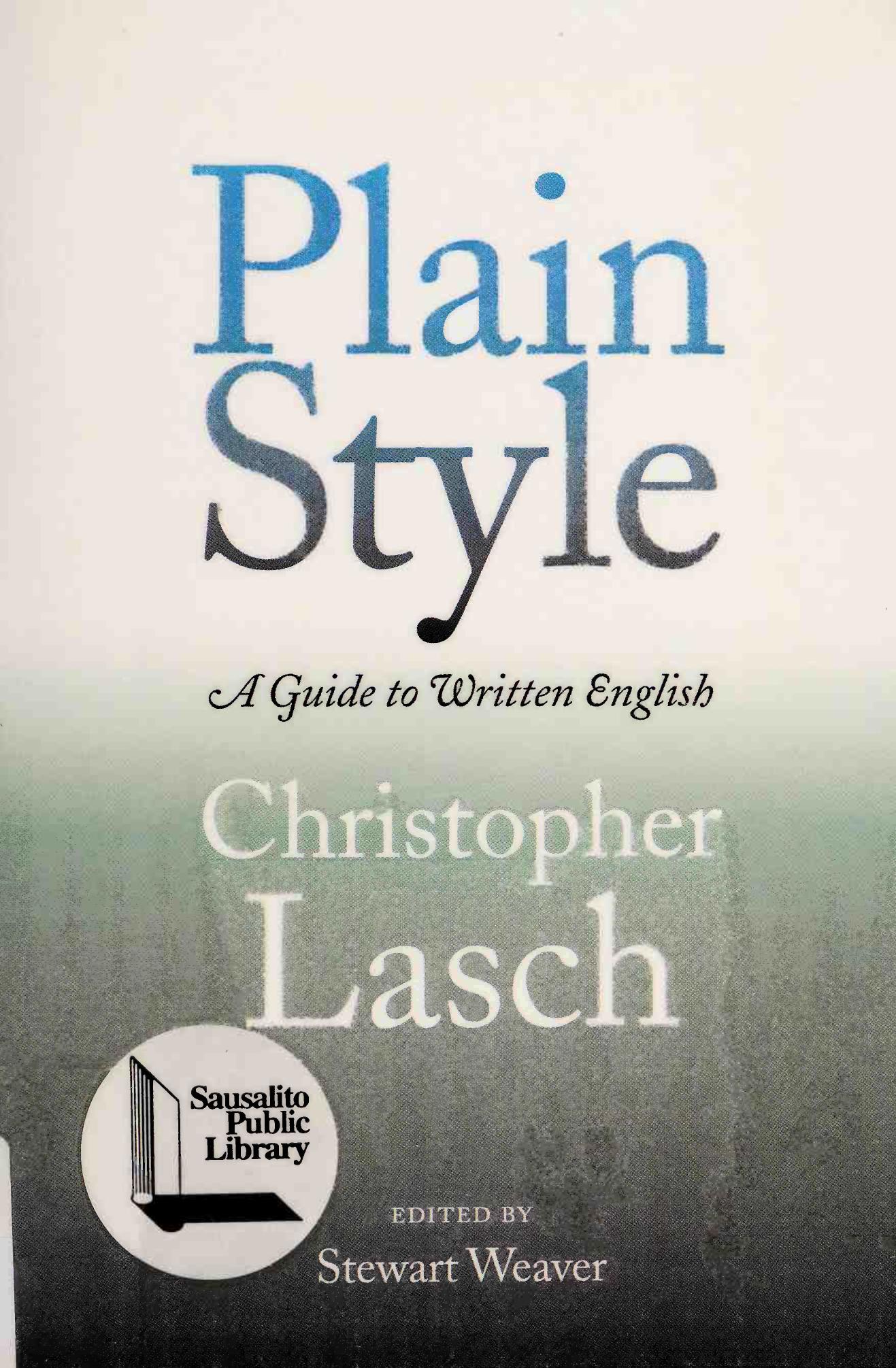 Plain Style: A Guide to Written English by Christopher Lasch Stewart Weaver