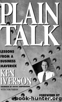 Plain Talk: Lessons from a Business Maverick by Ken Iverson