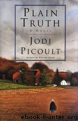 Plain Truth: A Novel by Jodi Picoult