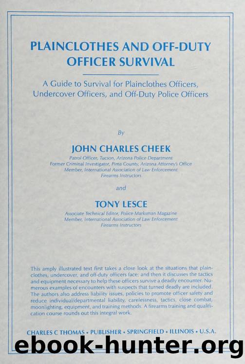 Plainclothes and Off Duty Officer Survival a Guide to Survival for Plainclothes Officers, Undercover Officers, and Off Duty by Unknown