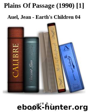Plains Of Passage (1990) [1] by Jean - Earth's Children 04 Auel