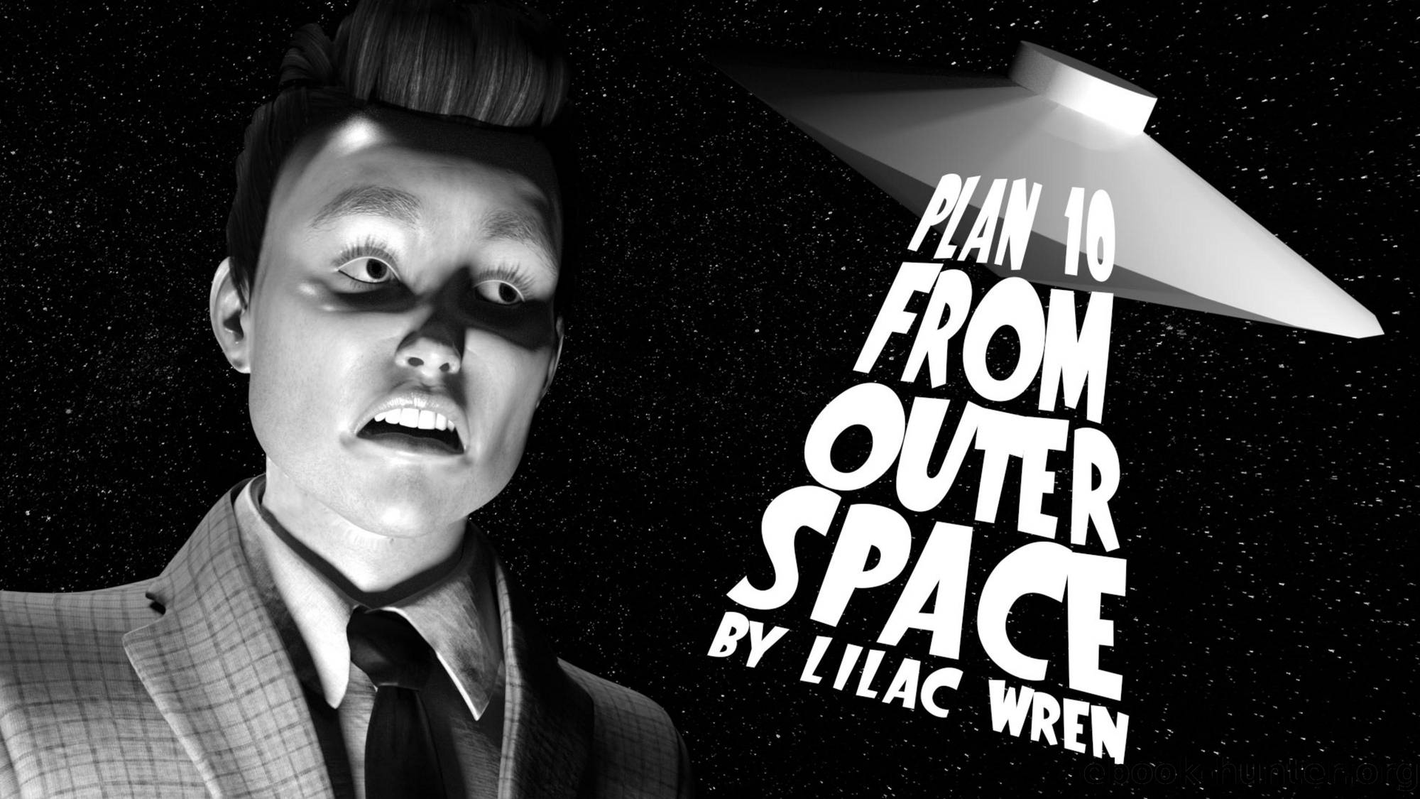 Plan 10 from Outer Space by Lilac Wren