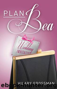 Plan Bea by Hilary Grossman