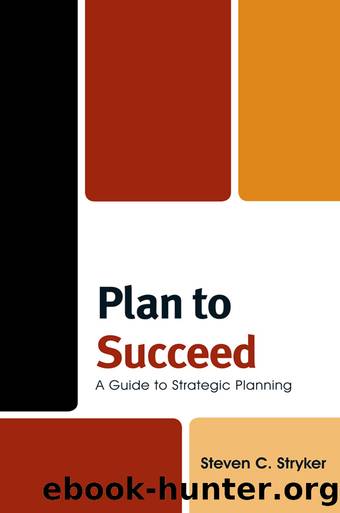 Plan to Succeed by Steven C. Stryker