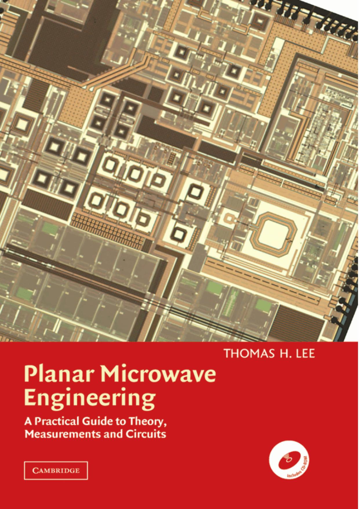 Planar Microwave Engineering: A Practical Guide to Theory, Measurement, and Circuits by Thomas H. Lee