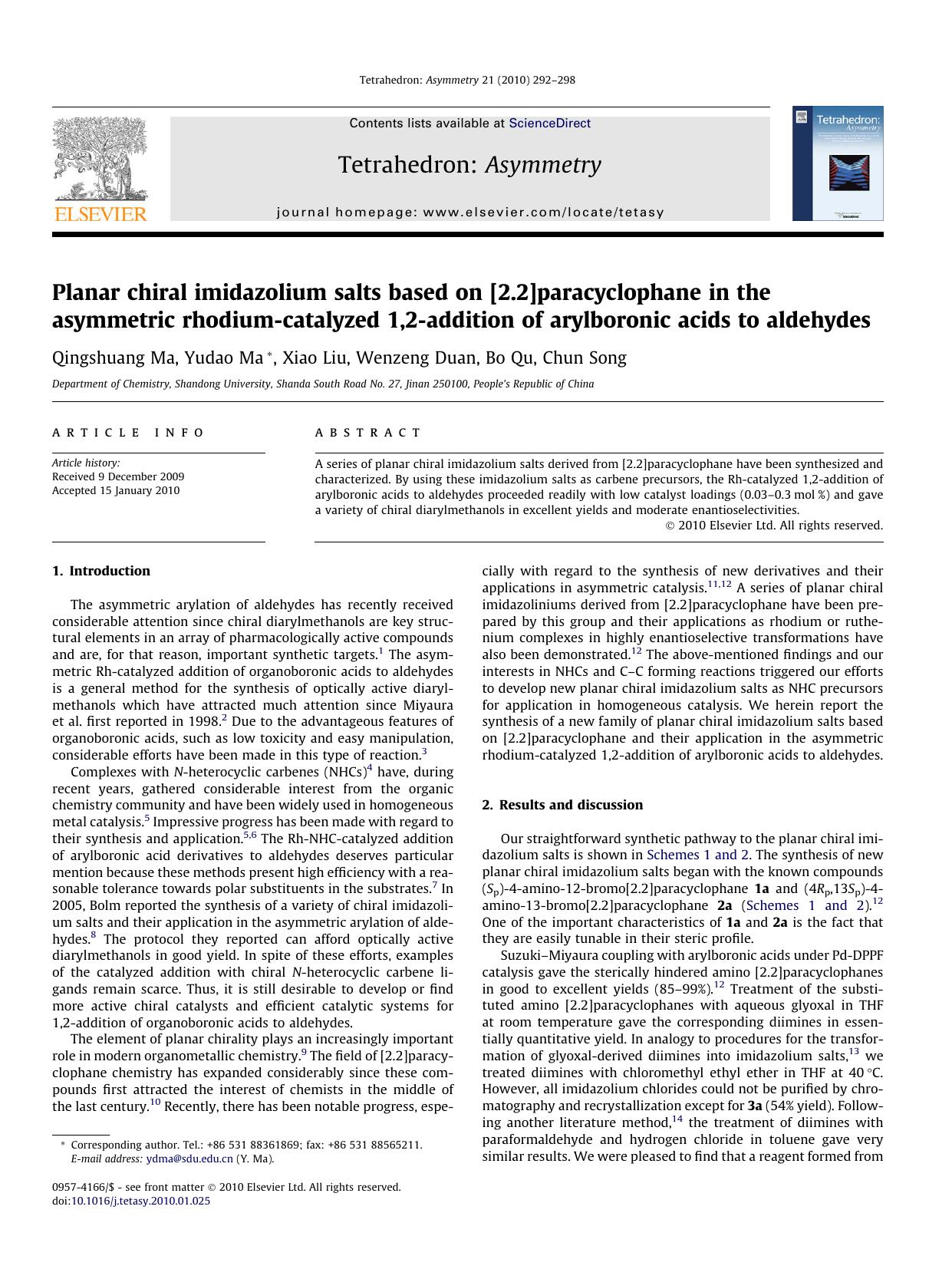 Planar chiral imidazolium salts based on [2.2]paracyclophane in the asymmetric rhodium-catalyzed 1,2-addition of arylboronic acids to aldehydes by Qingshuang Ma; Yudao Ma; Xiao Liu; Wenzeng Duan; Bo Qu; Chun Song