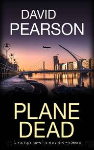 Plane Dead: A mile-high murder puzzles Irish detectives (The Dublin Homicides Book 5) by David Pearson