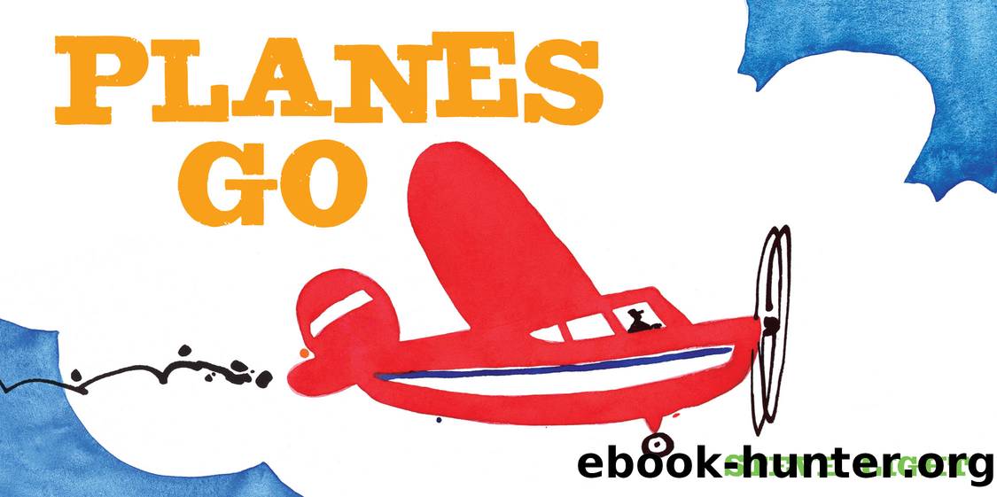 Planes Go by Steve Light
