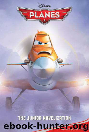 Planes Junior Novel by Disney Book Group