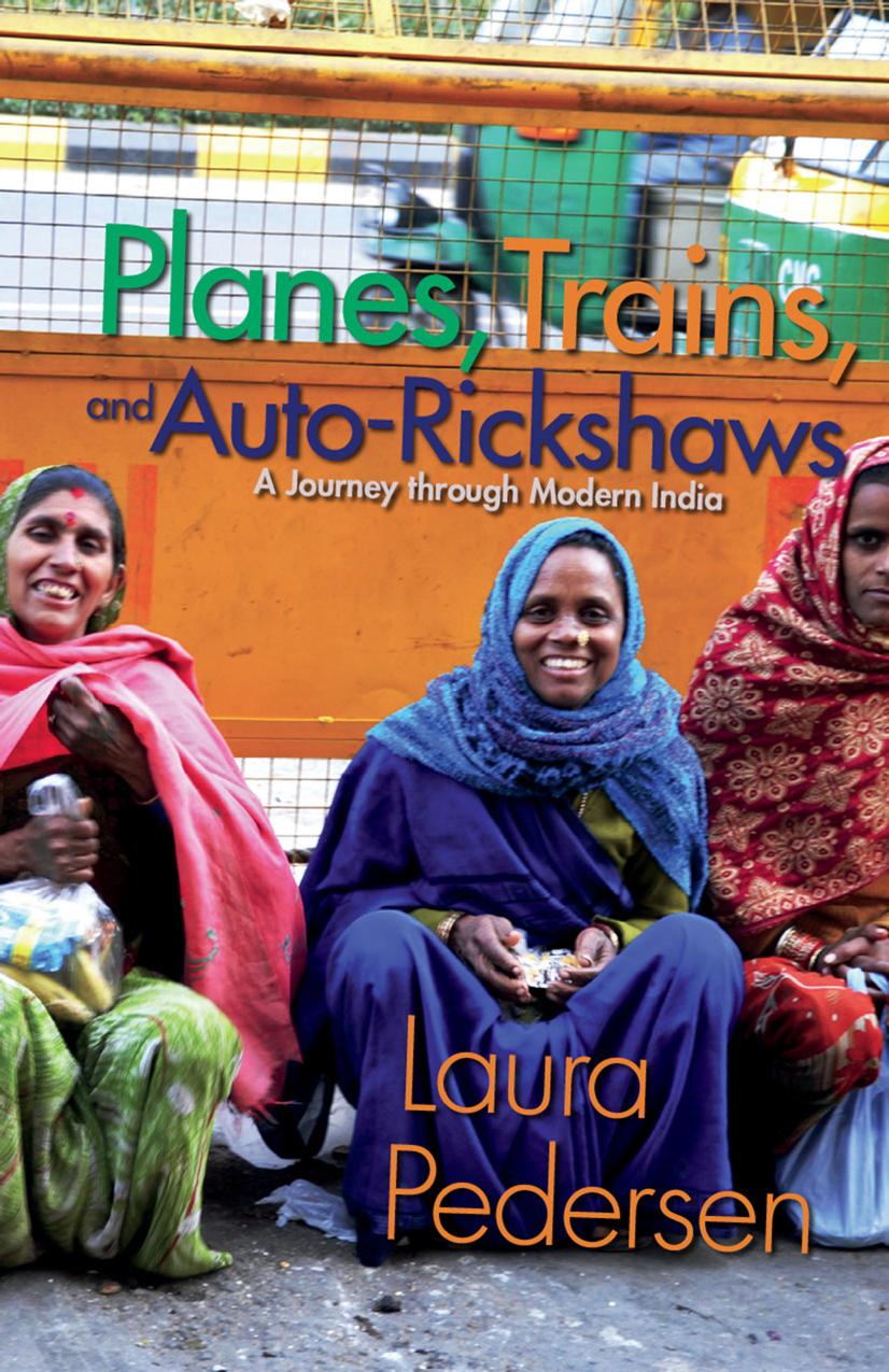 Planes, Trains, and Auto-Rickshaws - A Journey through Modern India by Pedersen & Laura