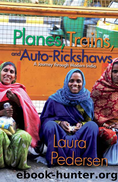 Planes, Trains, and Auto-Rickshaws by Laura Pedersen