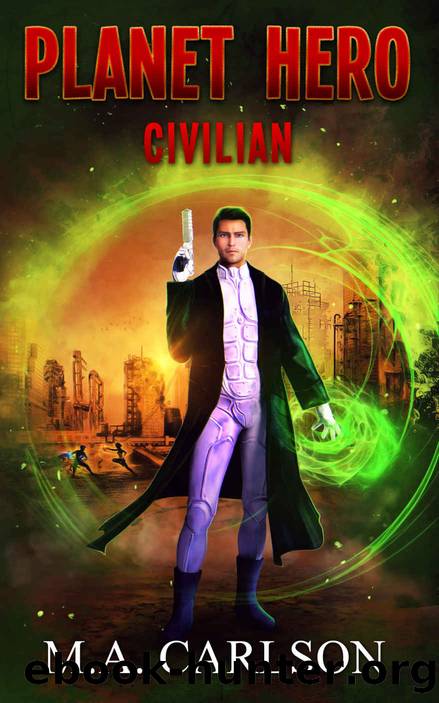 Planet Hero- Civilian by M A Carlson