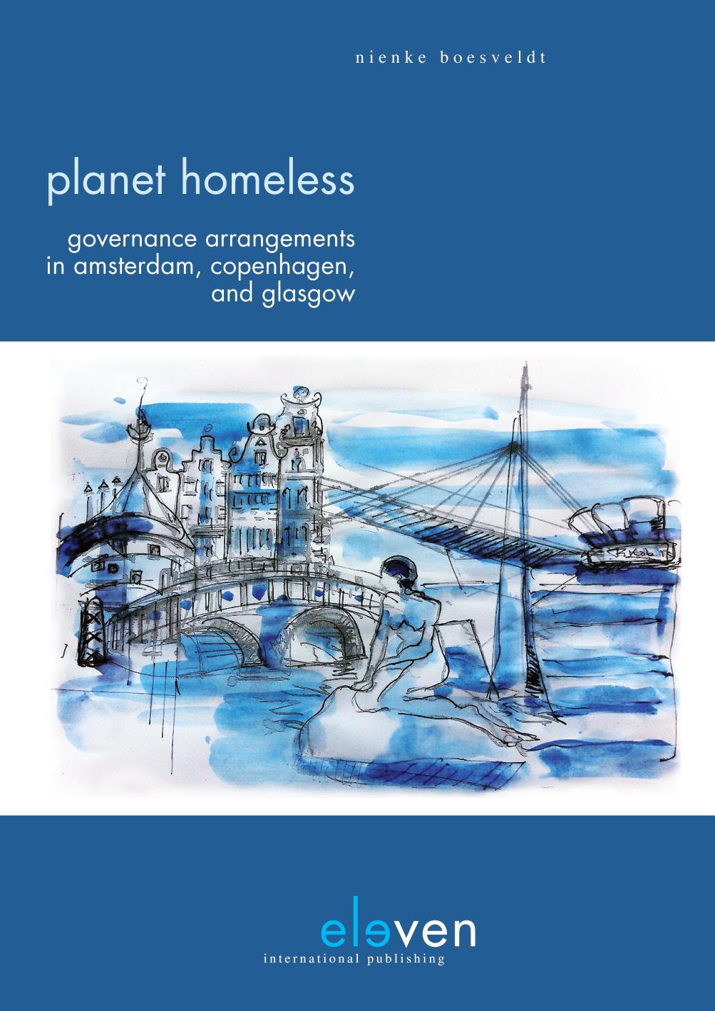 Planet Homeless : Governance Arrangements in Amsterdam, Copenhagen, and Glasgow by Nienke Boesveldt