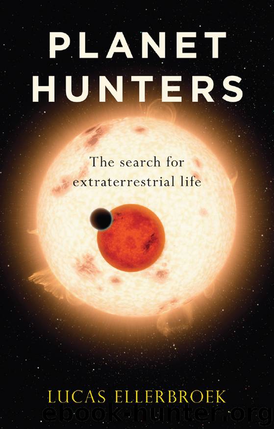 Planet Hunters: The search for extraterrestrial life by Lucas Ellerbroek