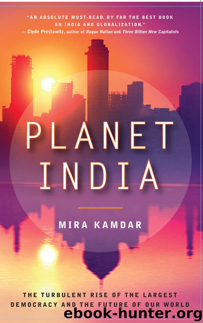 Planet India: The Turbulent Rise of the Largest Democracy and the Future of Our World by Mira Kamdar