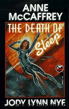 Planet Pirates 2 - The Death of Sleep by Anne McCaffrey
