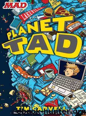 Planet Tad by Tim Carvell