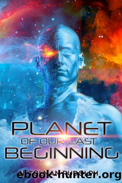 Planet of Our Last Beginning by N. Tolman Rudolph