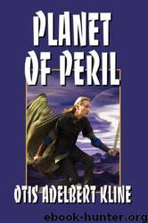Planet of Peril by Otis Adelbert Kline