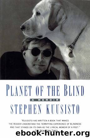 Planet of the Blind by Stephen Kuusisto