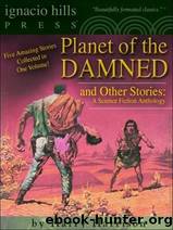 Planet of the Damned & Other Stories: A Science Fiction Anthology by Harrison Harry