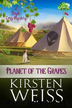 Planet of the Grapes: A Doyle Cozy Mystery (A Wits' End Cozy Mystery Book 2) by Kirsten Weiss