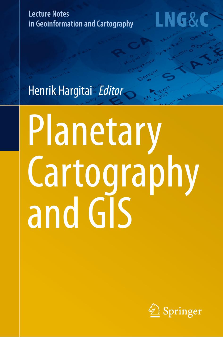 Planetary Cartography and GIS by Henrik Hargitai