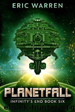 Planetfall (Infinity's End Book 6) by Eric Warren