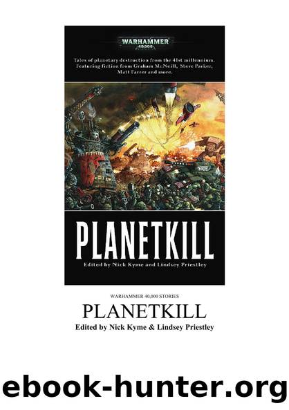 Planetkill by Nick Kyme & Lindsey Priestley