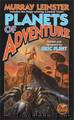 Planets of Adventure by Murry Leinster & edited By Eric Flint & Guy Gordon
