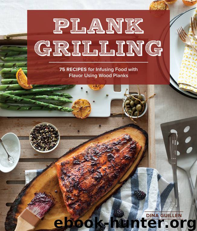 Plank Grilling by Dina Guillen