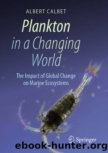 Plankton in a Changing World: The Impact of Global Change on Marine Ecosystems by Albert Calbet