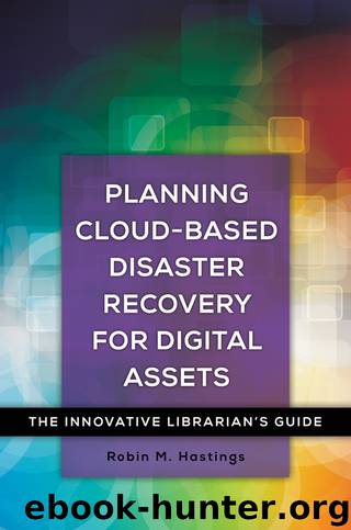 Planning Cloud-Based Disaster Recovery for Digital Assets by Robin M. Hastings