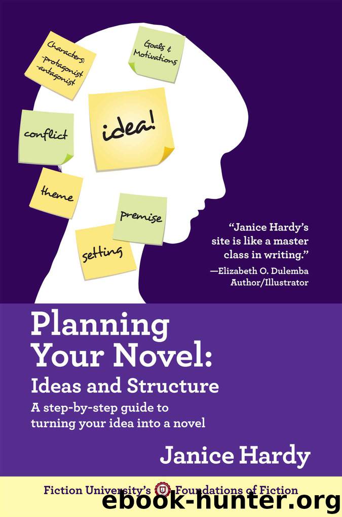 Planning Your Novel: Ideas and Structure (Foundations of Fiction) by Hardy Janice