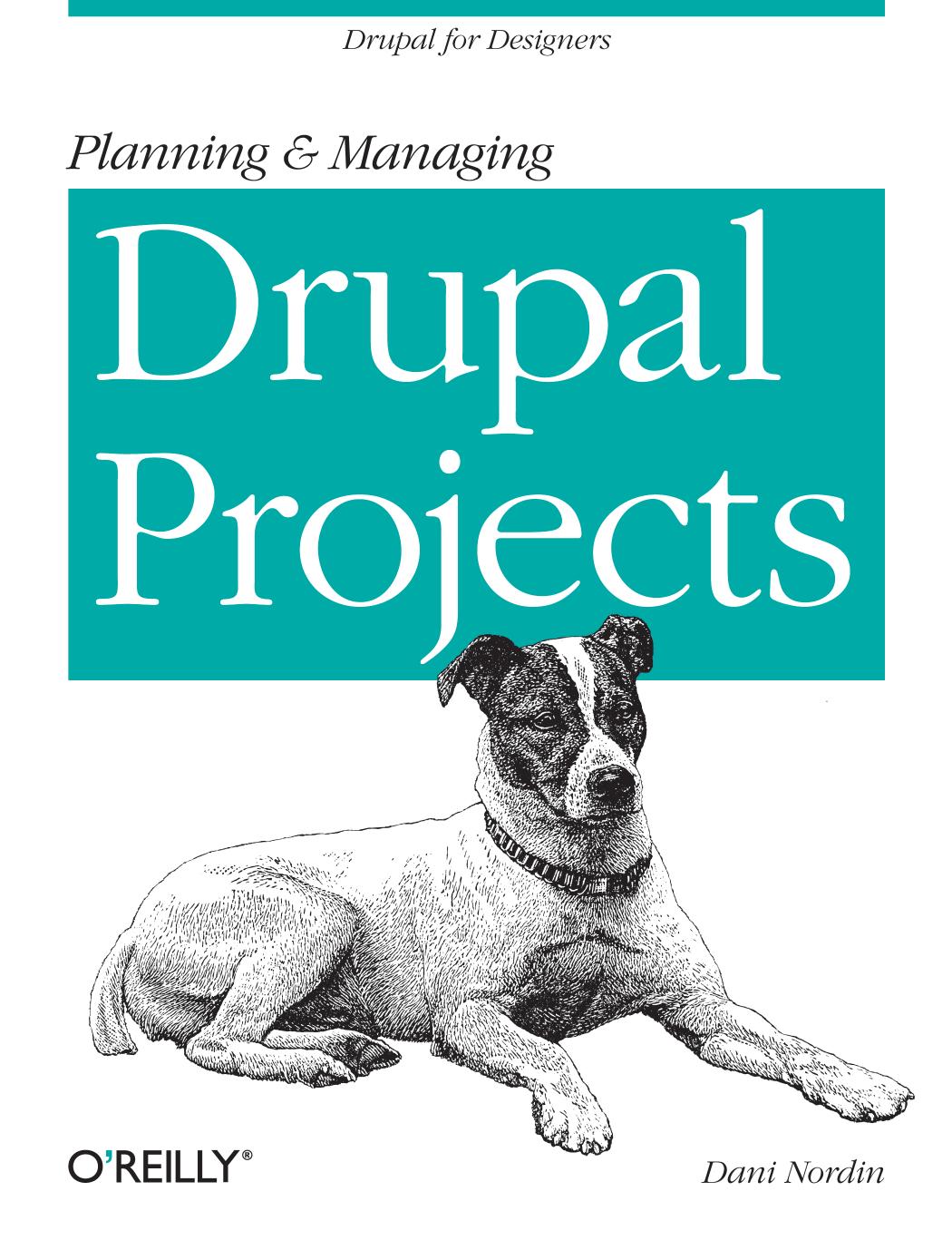 Planning and Managing Drupal Projects by Dani Nordin