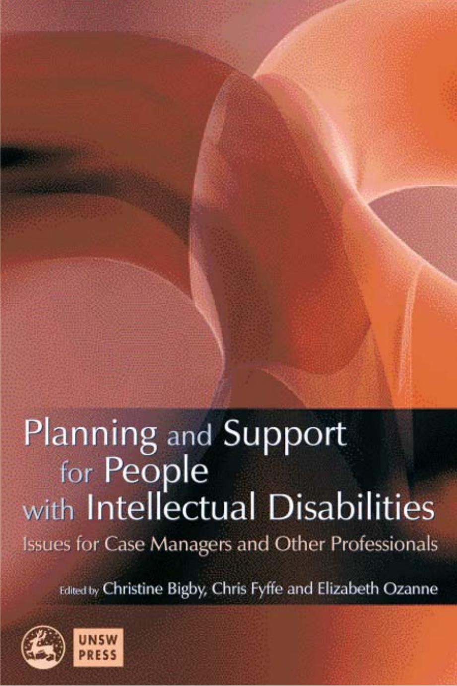 Planning and Support for People With Intellectual Disabilities: Issues for Case Managers and Other Professionals by Jim Mansell Christine Bigby Chris Fyffe Elizabeth Ozanne