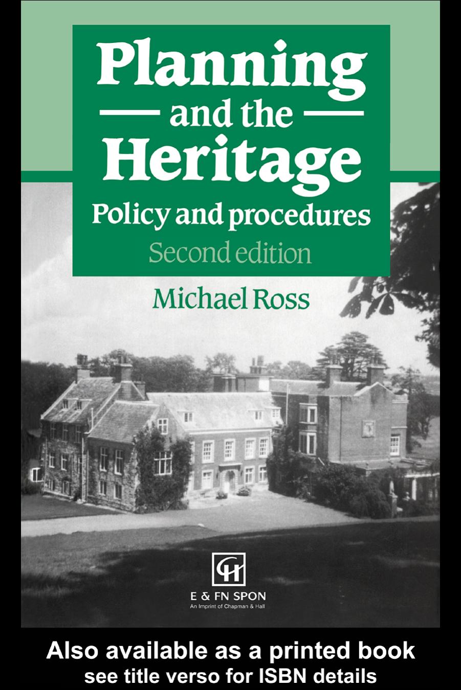 Planning and the Heritage: Policy and procedures by Michael Ross