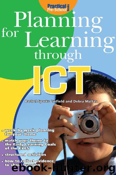 Planning for Learning through ICT by Rachel Sparks Linfield & Debra Maltas