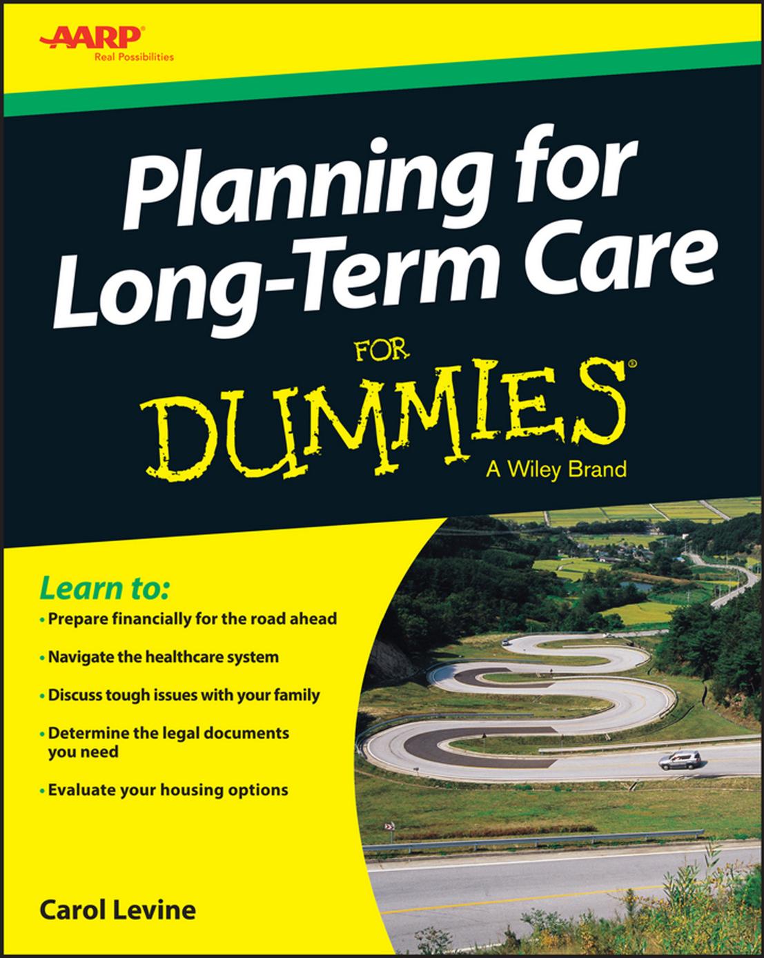 Planning for long-term care for dummies by American Association of Retired Persons.;Levine Carol
