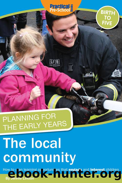 Planning for the Early Years: The Local Community by Lindon Jennie;