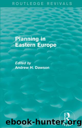 Planning in Eastern Europe (Routledge Revivals) by Andrew H. Dawson