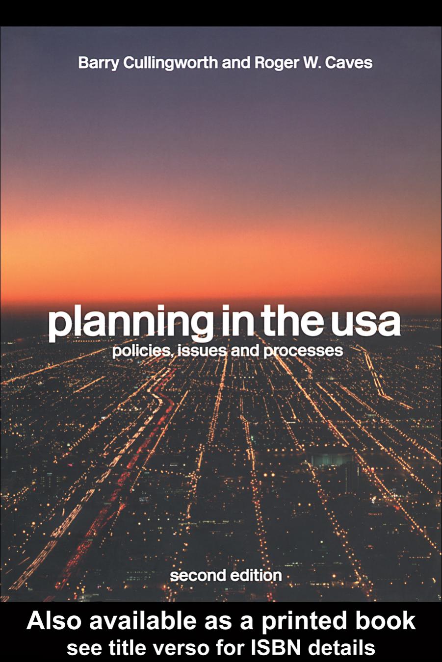 Planning in the USA: Policies, Issues and Processes by J Barry Cullingworth J. Barry Cullingworth