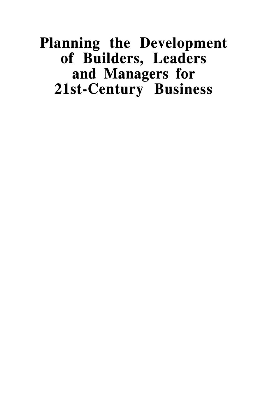 Planning the Development of Builders, Leaders and Managers for 21st-Century Business: Curriculum Review at Columbia Business School by Noel Capon (auth.)