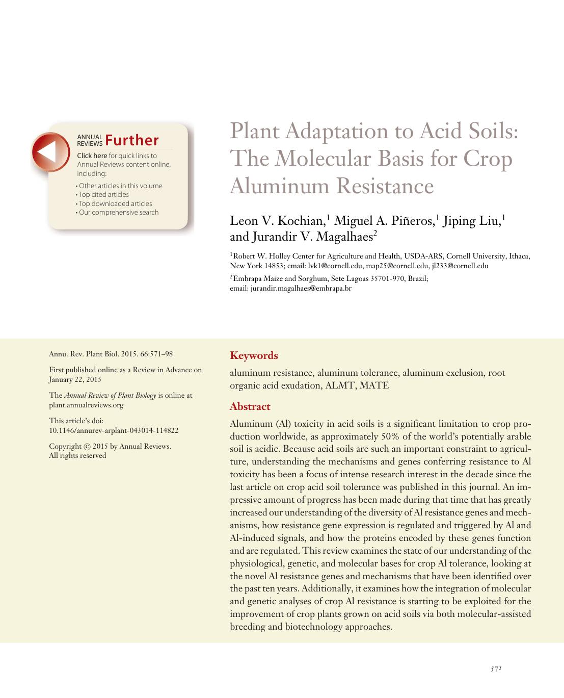 Plant Adaptation to Acid Soils: The Molecular Basis for Crop Aluminum Resistance by Leon V. Kochian Miguel A. Piñeros Jiping Liu Jurandir V. Magalhaes
