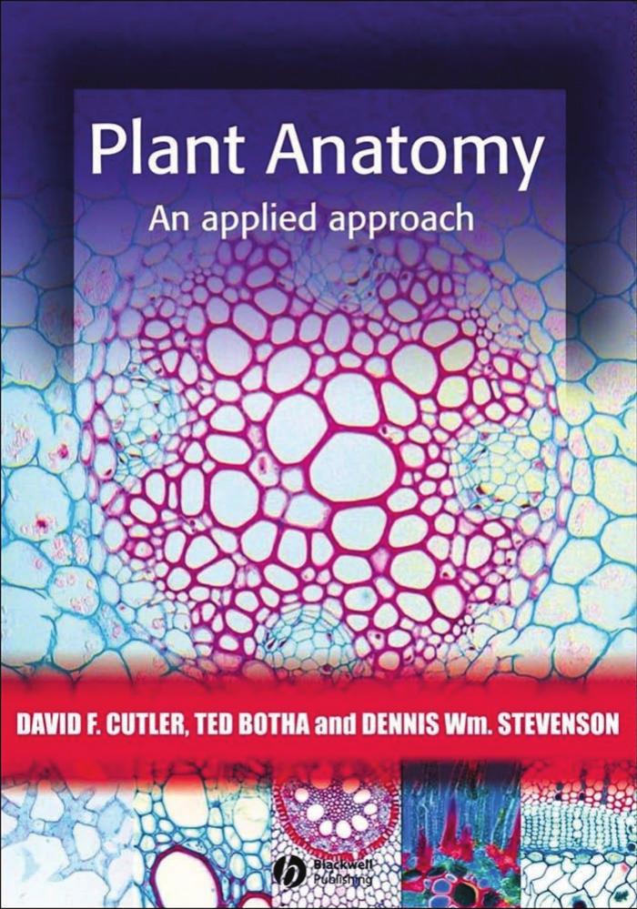 Plant Anatomy: An Applied Approach by David F. Cutler Ted Botha Dennis Wm. Stevenson