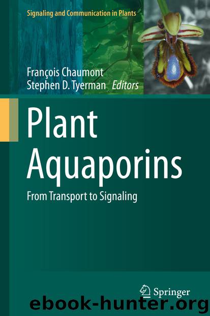 Plant Aquaporins by François Chaumont & Stephen D. Tyerman