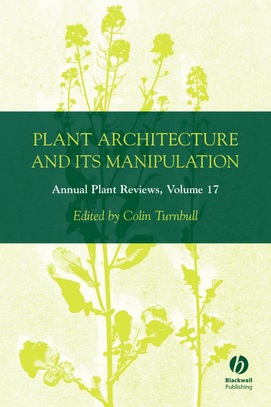 Plant Architecture and Its Manipulation (Annual Plant Reviews) by Colin Turnbull Science